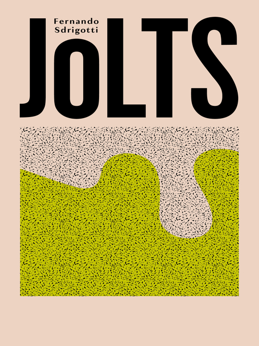 Title details for Jolts by Fernando Sdrigotti - Available